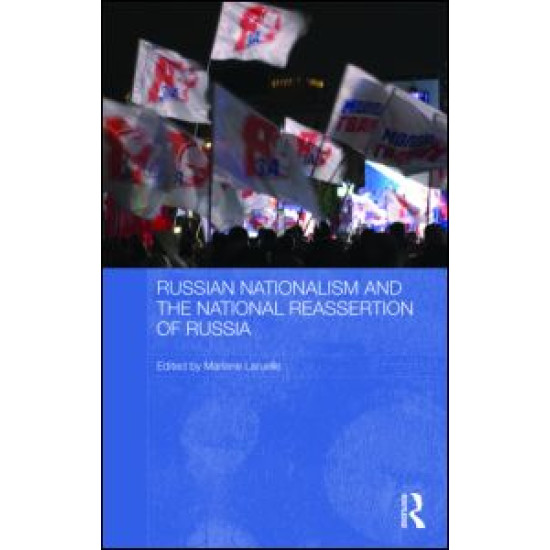 Russian Nationalism and the National Reassertion of Russia Russian Nationalism and the National Reassertion of Russia