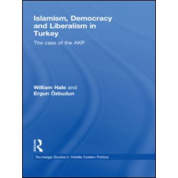 Islamism, Democracy and Liberalism in Turkey Islamism, Democracy and Liberalism in Turkey