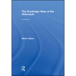 The Routledge Atlas of the Holocaust The Routledge Atlas of the Holocaust