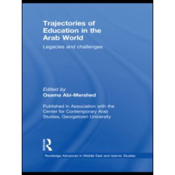 Trajectories of Education in the Arab World Trajectories of Education in the Arab World