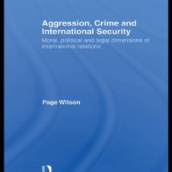 Aggression, Crime and International Security Aggression, Crime and International Security