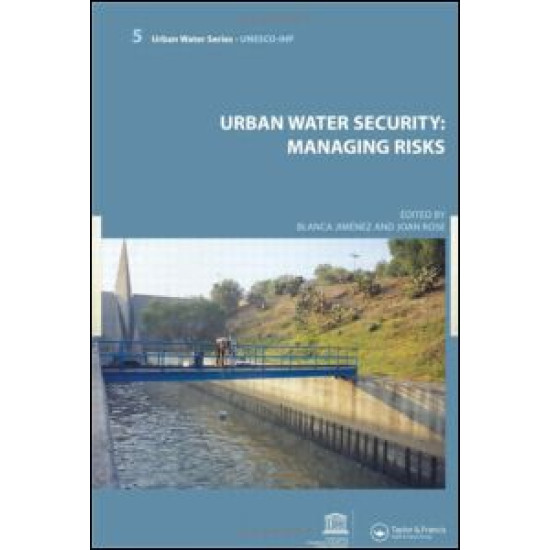Urban Water Security: Managing Risks Urban Water Security: Managing Risks