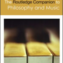 The Routledge Companion to Philosophy and Music The Routledge Companion to Philosophy and Music