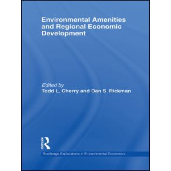 Environmental Amenities and Regional Economic Development Environmental Amenities and Regional Economic Development