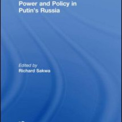 Power and Policy in Putin’s Russia