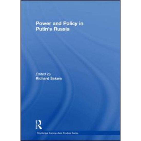 Power and Policy in Putin’s Russia