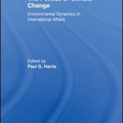 The Politics of Climate Change The Politics of Climate Change