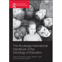 The Routledge International Handbook of the Sociology of Education The Routledge International Handbook of the Sociology of Education