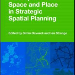 Conceptions of Space and Place in Strategic Spatial Planning
