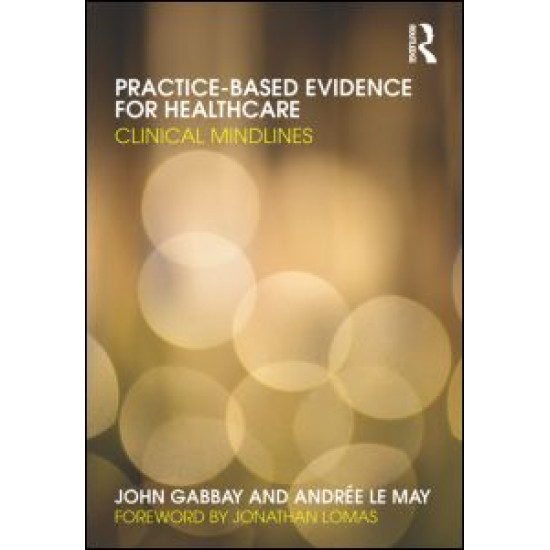 Practice-based Evidence for Healthcare Practice-based Evidence for Healthcare