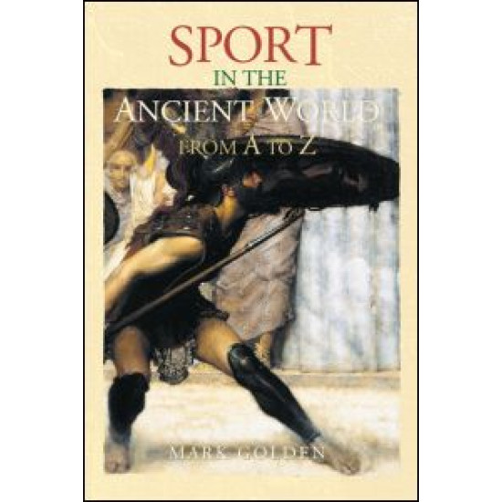 Sport in the Ancient World from A to Z
