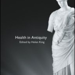 Health in Antiquity Health in Antiquity