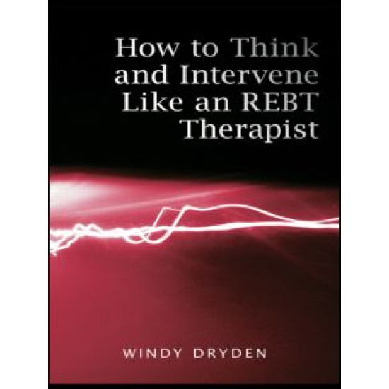 How to Think and Intervene Like an REBT Therapist