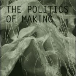 The Politics of Making The Politics of Making