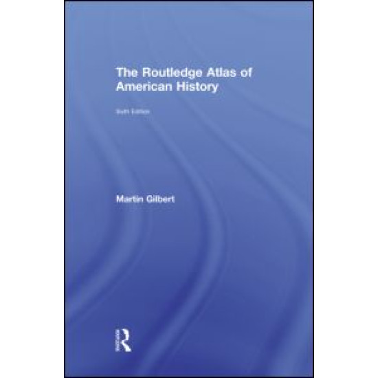 The Routledge Atlas of American History