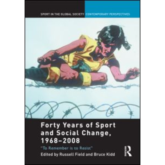 Forty Years of Sport and Social Change, 1968-2008 Forty Years of Sport and Social Change, 1968-2008