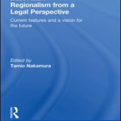 East Asian Regionalism from a Legal Perspective