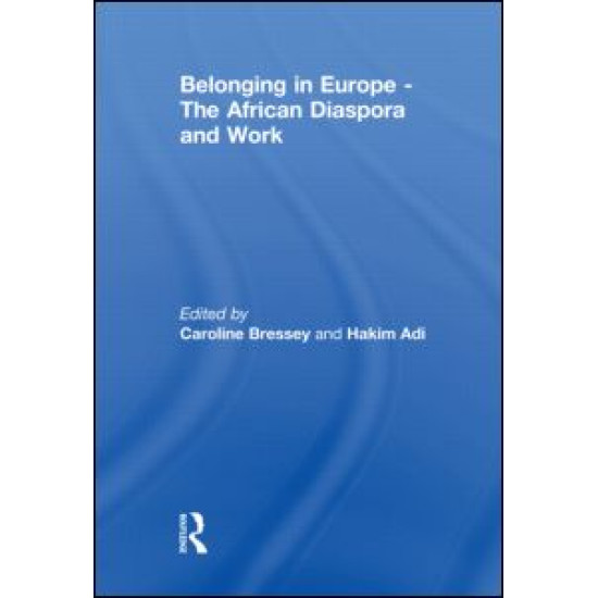 Belonging in Europe - The African Diaspora and Work Belonging in Europe - The African Diaspora and Work