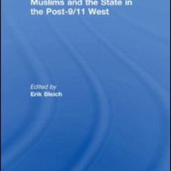 Muslims and the State in the Post-9/11 West Muslims and the State in the Post-9/11 West