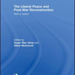 The Liberal Peace and Post-War Reconstruction