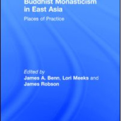 Buddhist Monasticism in East Asia Buddhist Monasticism in East Asia