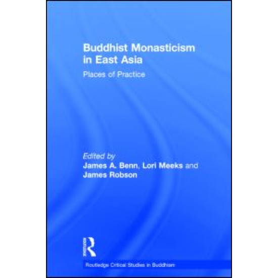 Buddhist Monasticism in East Asia Buddhist Monasticism in East Asia