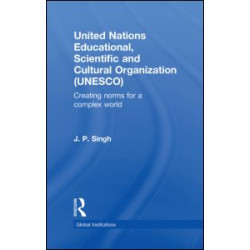 United Nations Educational, Scientific, and Cultural Organization (UNESCO) United Nations Educational, Scientific, and Cultural Organization (UNESCO)