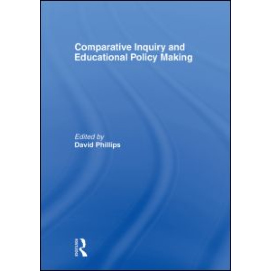 Comparative Inquiry and Educational Policy Making Comparative Inquiry and Educational Policy Making