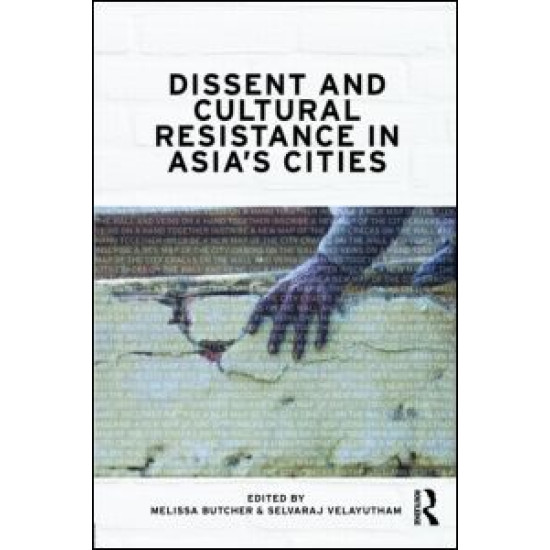 Dissent and Cultural Resistance in Asia's Cities