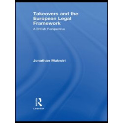 Takeovers and the European Legal Framework Takeovers and the European Legal Framework