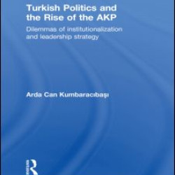Turkish Politics and the Rise of the AKP