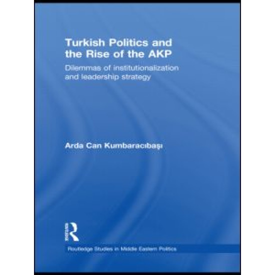 Turkish Politics and the Rise of the AKP