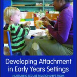Developing Attachment in Early Years Settings Developing Attachment in Early Years Settings