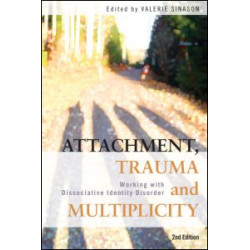 Attachment, Trauma and Multiplicity