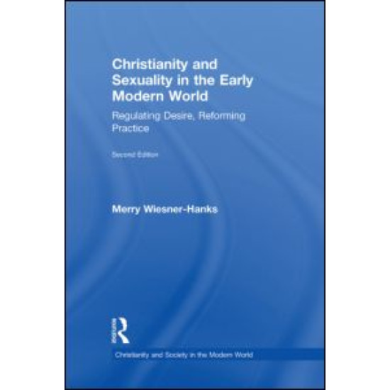 Christianity and Sexuality in the Early Modern World Christianity and Sexuality in the Early Modern World