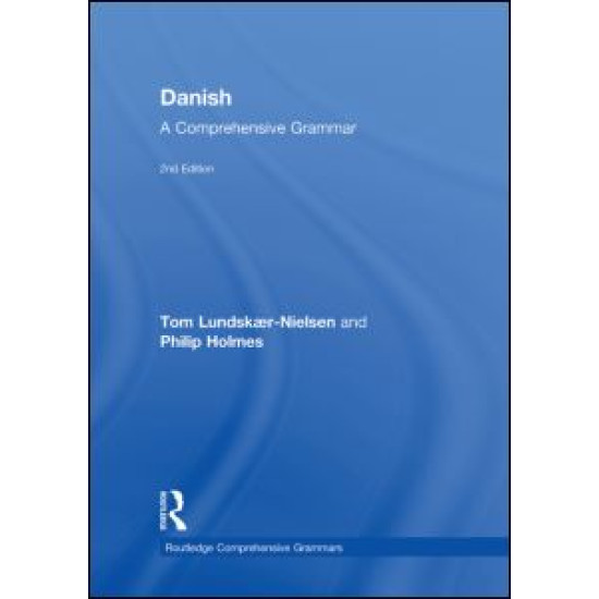 Danish: A Comprehensive Grammar Danish: A Comprehensive Grammar