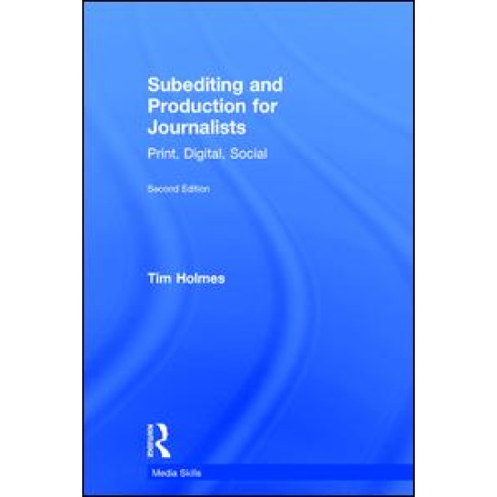 Subediting and Production for Journalists Subediting and Production for Journalists