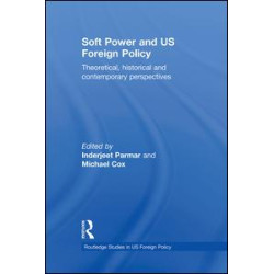 Soft Power and US Foreign Policy Soft Power and US Foreign Policy