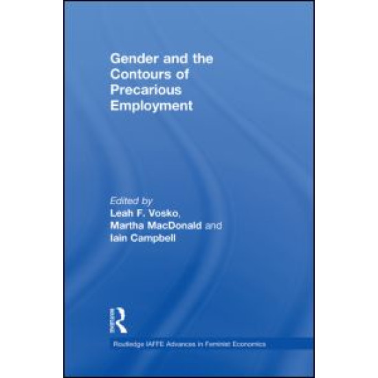 Gender and the Contours of Precarious Employment Gender and the Contours of Precarious Employment