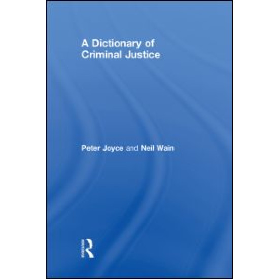 A Dictionary of Criminal Justice A Dictionary of Criminal Justice