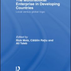 The Multinational Enterprise in Developing Countries The Multinational Enterprise in Developing Countries