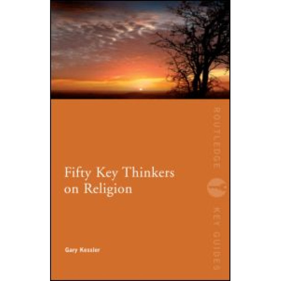 Fifty Key Thinkers on Religion