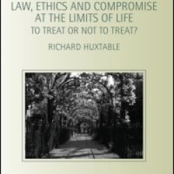 Law, Ethics and Compromise at the Limits of Life Law, Ethics and Compromise at the Limits of Life