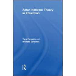 Actor-Network Theory in Education Actor-Network Theory in Education