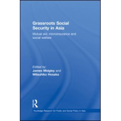 Grassroots Social Security in Asia Grassroots Social Security in Asia