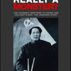 Was Mao Really a Monster? Was Mao Really a Monster?