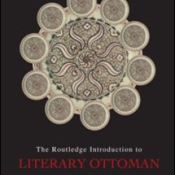 The Routledge Introduction to Literary Ottoman The Routledge Introduction to Literary Ottoman