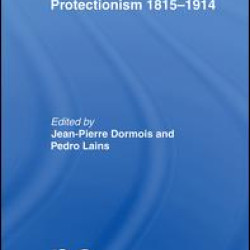 Classical Trade Protectionism 1815-1914 Classical Trade Protectionism 1815-1914