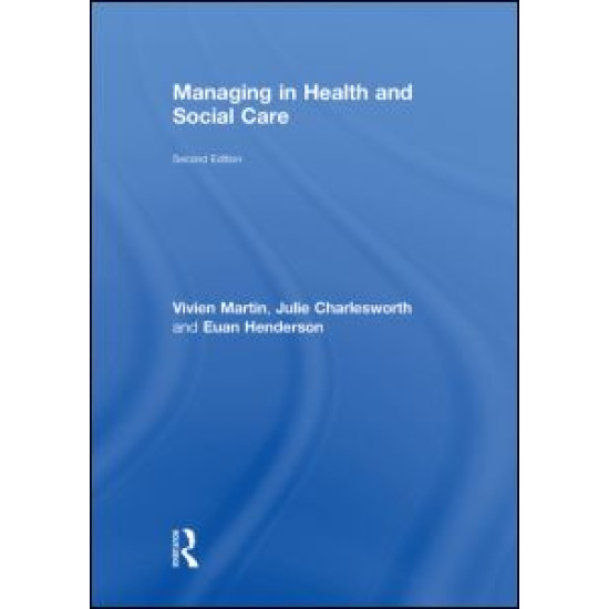 Managing in Health and Social Care Managing in Health and Social Care