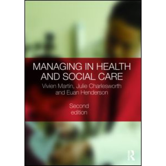 Managing in Health and Social Care Managing in Health and Social Care